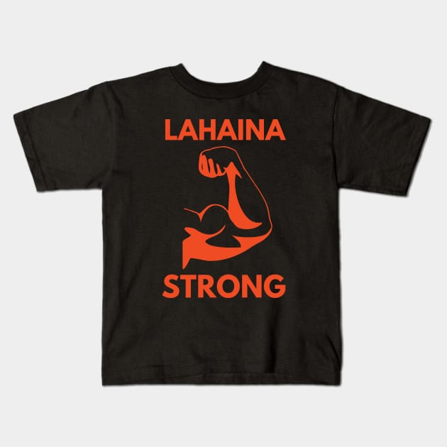 Lahaina Strong Kids T-Shirt by MtWoodson